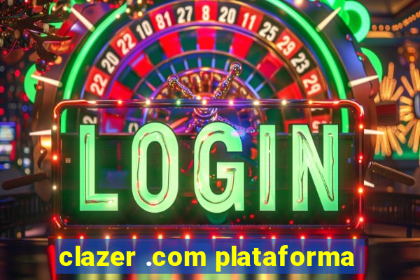 clazer .com plataforma